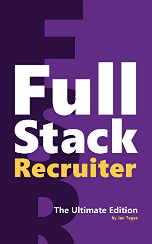 Full Stack Recruiter: The Ultimate Edition - Epub + Converted Pdf